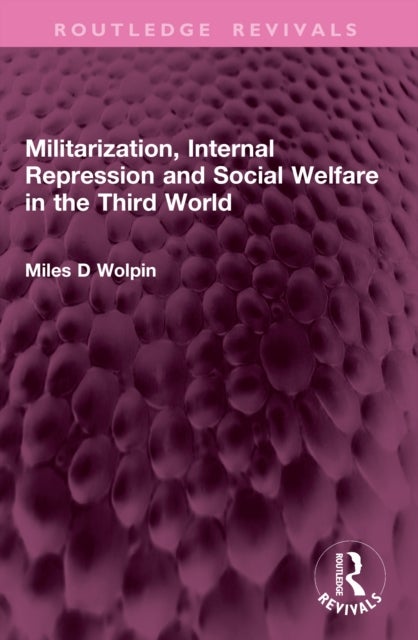 Militarization, Internal Repression and Social Welfare in the Third World