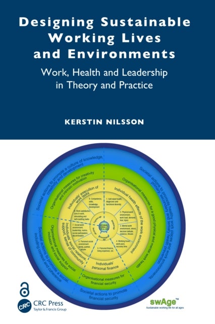 Designing Sustainable Working Lives and Environments - Work, Health and Leadership in Theory and Practice