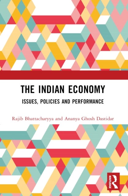 The Indian Economy - Issues, Policies and Performance