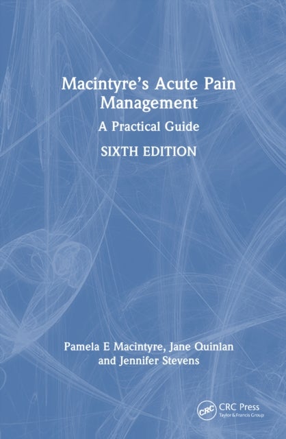 Macintyre’s Acute Pain Management - A Practical Guide