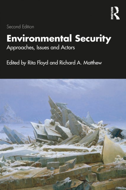 Environmental Security - Approaches, Issues and Actors