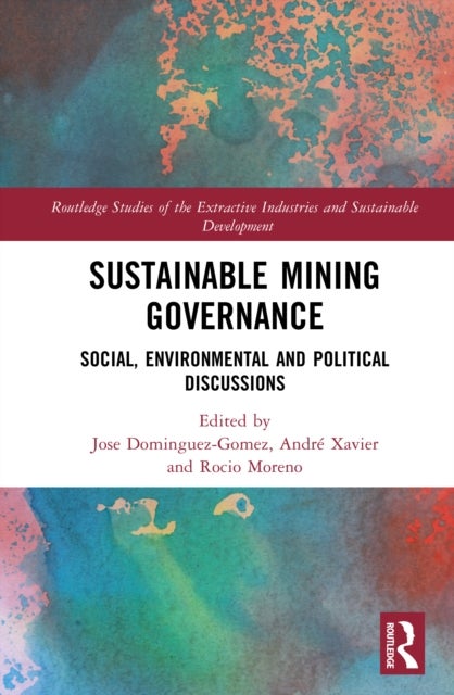 Sustainable Mining Governance - Social, Environmental and Political Discussions