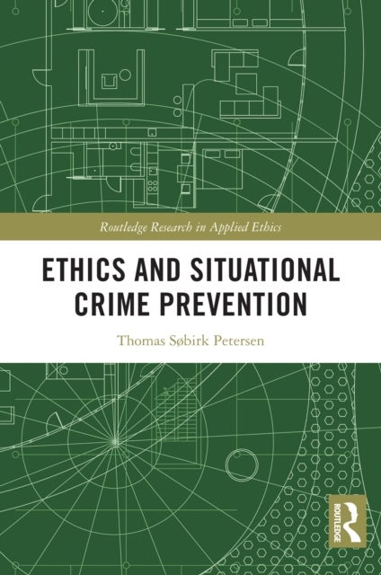 Ethics and Situational Crime Prevention