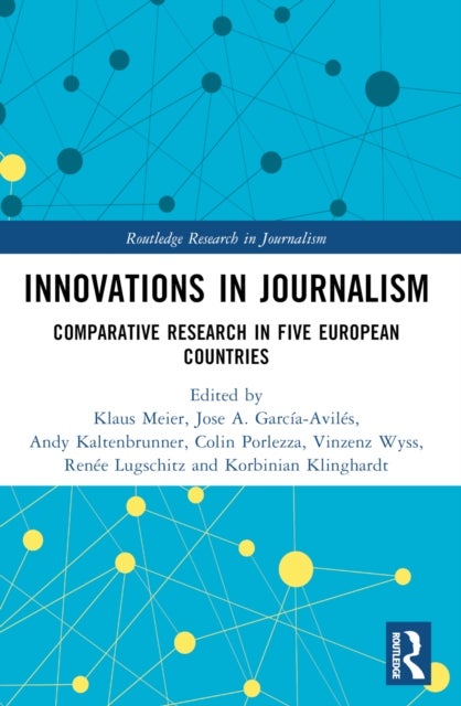 Innovations in Journalism - Comparative Research in Five European Countries