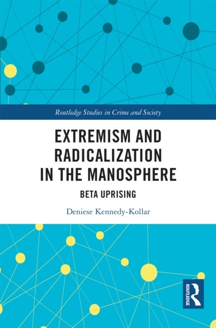 Extremism and Radicalization in the Manosphere - Beta Uprising