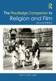 The Routledge Companion to Religion and Film