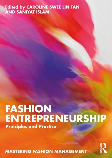 Fashion Entrepreneurship - Principles and Practice