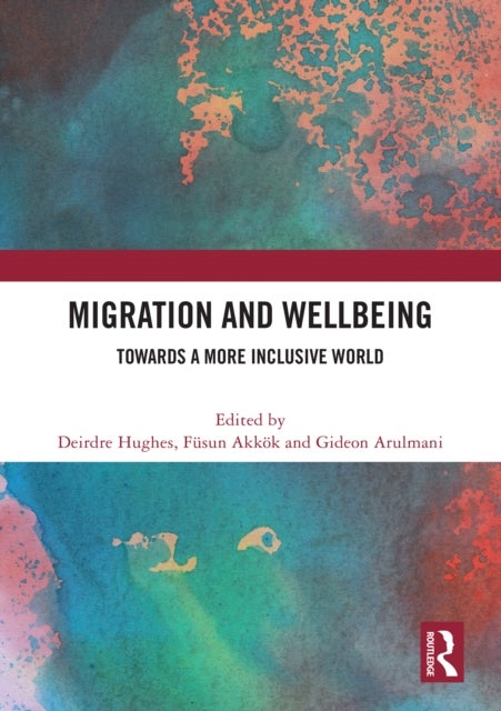 Migration and Wellbeing - Towards a More Inclusive World