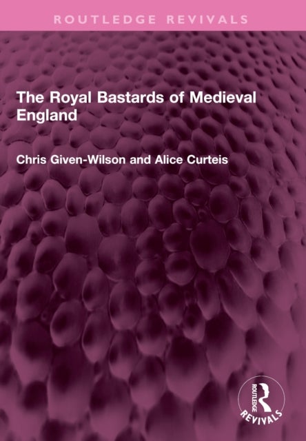The Royal Bastards of Medieval England