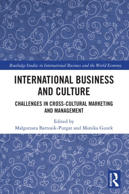 International Business and Culture - Challenges in Cross-Cultural Marketing and Management