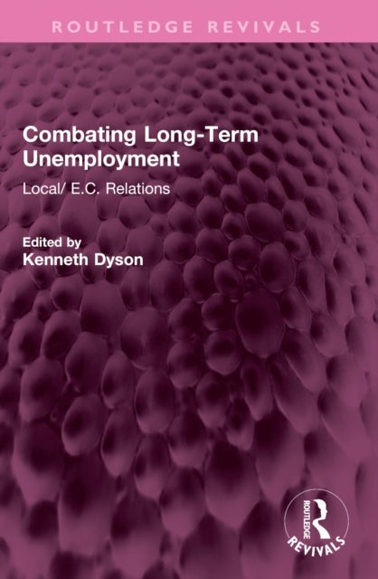 Combating Long-Term Unemployment - Local/ E.C. Relations