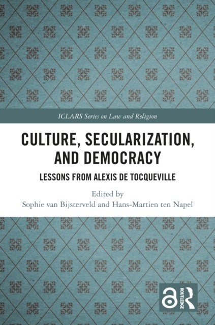 Culture, Secularization, and Democracy - Lessons from Alexis de Tocqueville