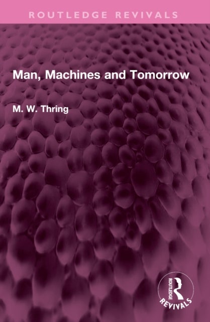 Man, Machines and Tomorrow