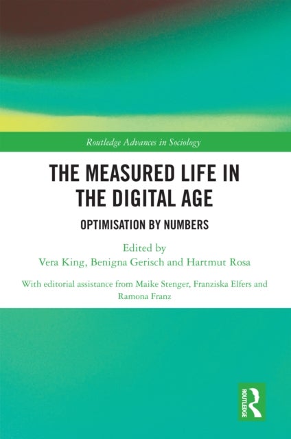 The Measured Life in the Digital Age - Optimisation by Numbers