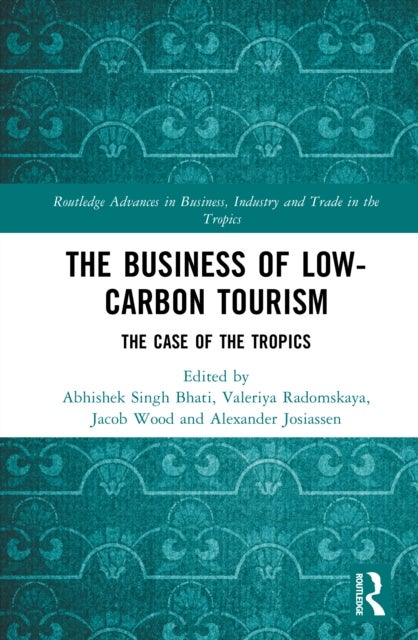 The Business of Low-Carbon Tourism - The Case of the Tropics