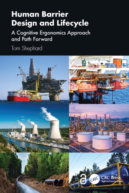 Human Barrier Design and Lifecycle - A Cognitive Ergonomics Approach and Path Forward