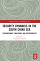 Security Dynamics in the South China Sea