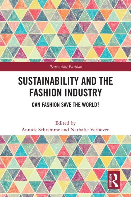 Sustainability and the Fashion Industry - Can Fashion Save the World?