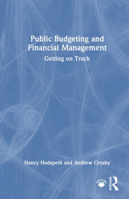 Public Budgeting and Financial Management - Getting on Track
