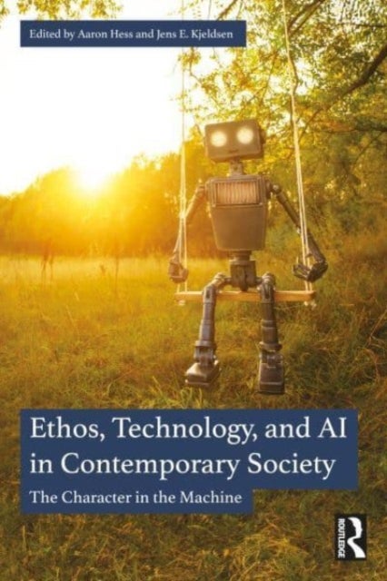 Ethos, Technology, and AI in Contemporary Society - The Character in the Machine