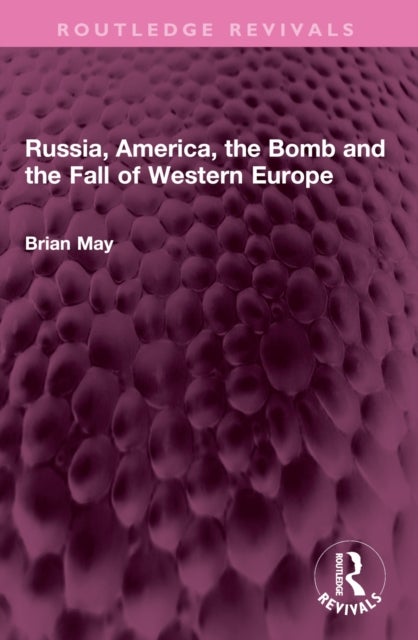 Russia, America, the Bomb and the Fall of Western Europe