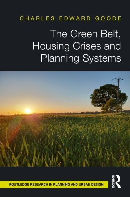 The Green Belt, Housing Crises and Planning Systems