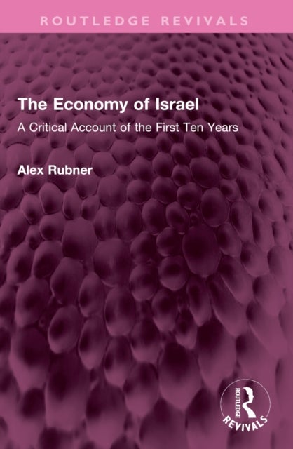 The Economy of Israel - A Critical Account of the First Ten Years