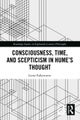 Consciousness, Time, and Scepticism in Hume’s Thought