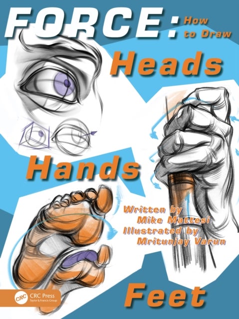 FORCE - How to Draw Heads, Hands and Feet