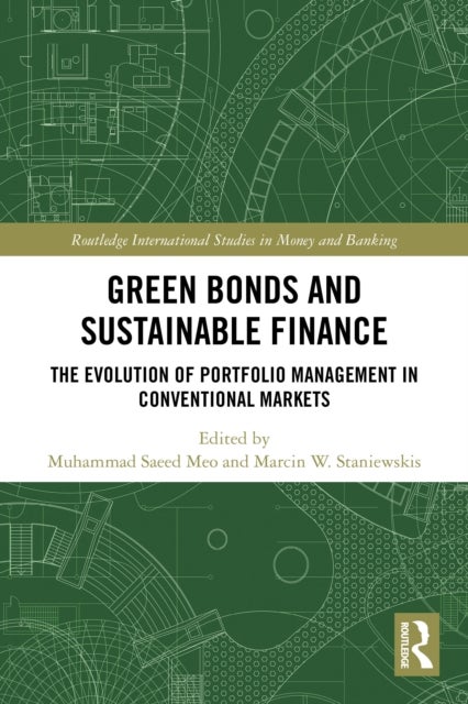 Green Bonds and Sustainable Finance - The Evolution of Portfolio Management in Conventional Markets