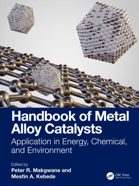 Handbook of Metal Alloy Catalysts - Application in Energy, Chemical, and Environment