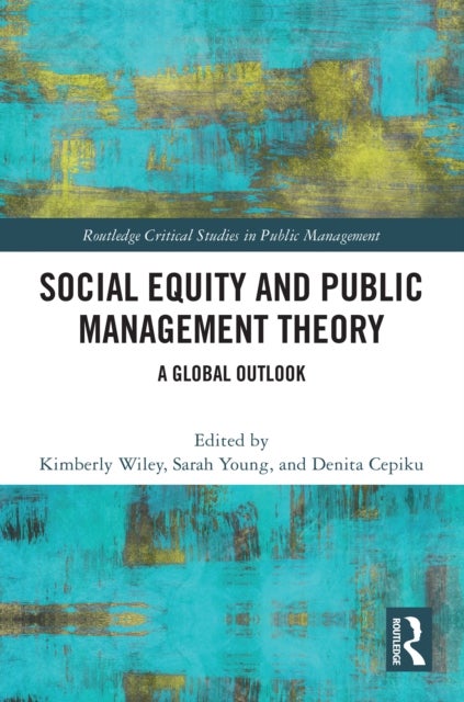 Social Equity and Public Management Theory - A Global Outlook