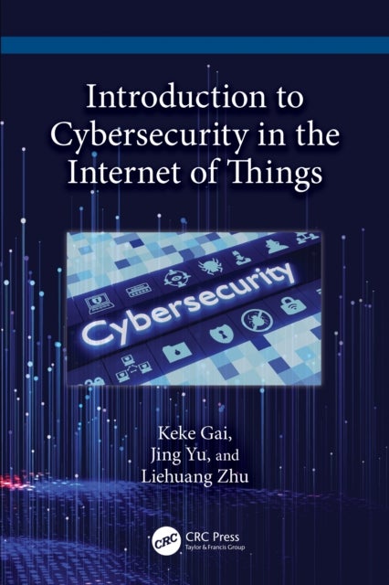Introduction to Cybersecurity in the Internet of Things