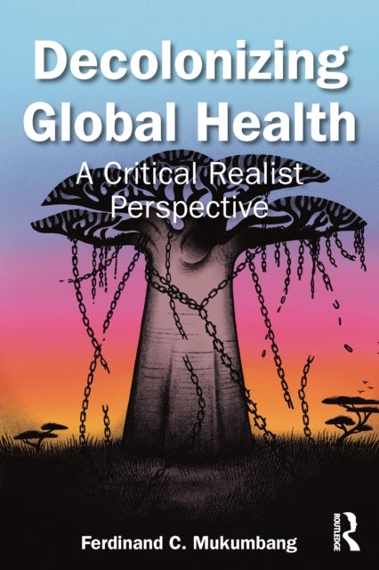 Decolonizing Global Health - A Critical Realist Perspective