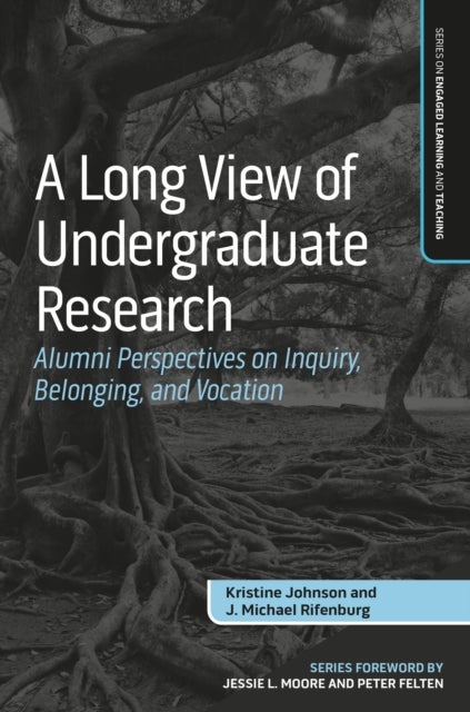 A Long View of Undergraduate Research - Alumni Perspectives on Inquiry, Belonging, and Vocation