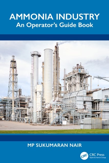 Ammonia Industry - An Operator's Guide Book