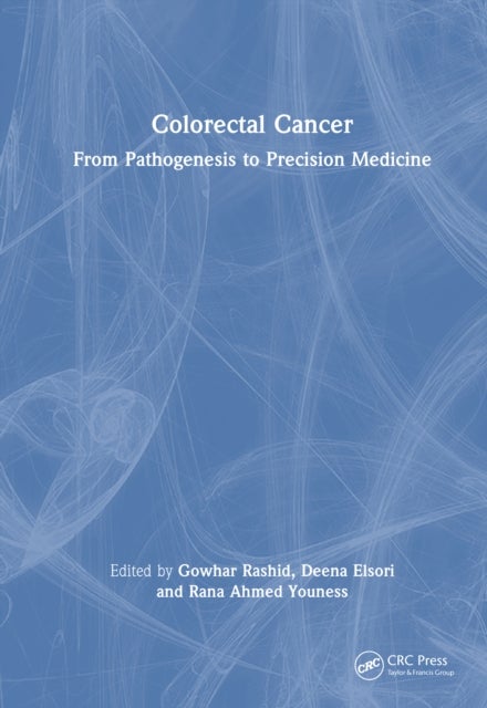 Colorectal Cancer - From Pathogenesis to Precision Medicine