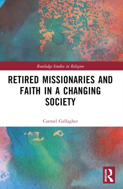 Retired Missionaries and Faith in a Changing Society