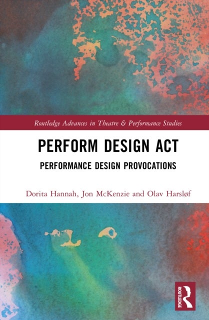 Perform Design Act - Performance Design Provocations