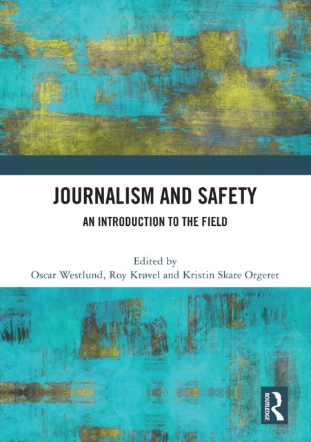 Journalism and Safety - An Introduction to the Field