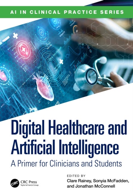 Digital Healthcare and Artificial Intelligence - A Primer for Clinicians and Students