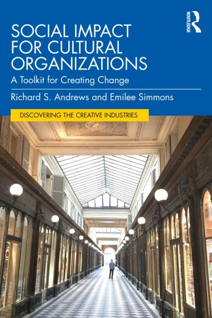 Social Impact for Cultural Organizations - A Toolkit for Creating Change