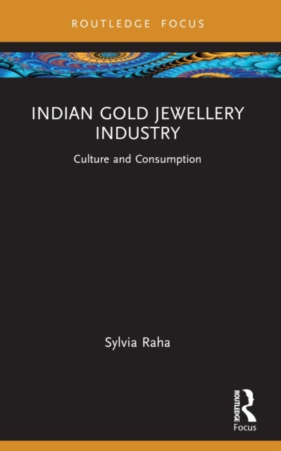 Indian Gold Jewellery Industry - Culture and Consumption