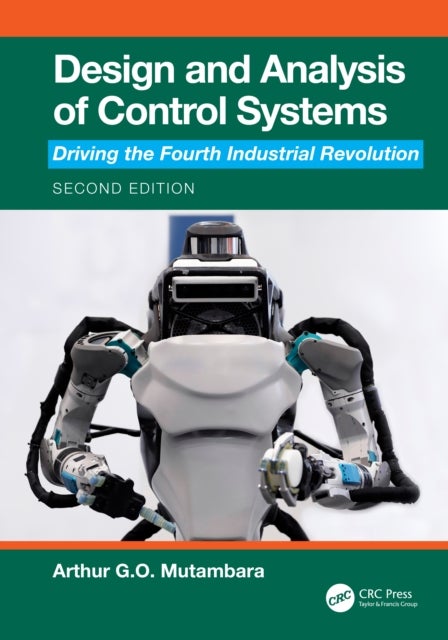 Design and Analysis of Control Systems - Driving the Fourth Industrial Revolution