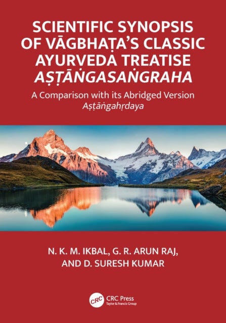 Scientific Synopsis of Vagbhata’s Classic Ayurveda Treatise Astangasangraha - A Comparison with its Abridged Version Astangahrdaya