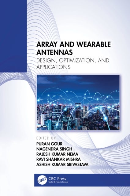 Array and Wearable Antennas - Design, Optimization, and Applications
