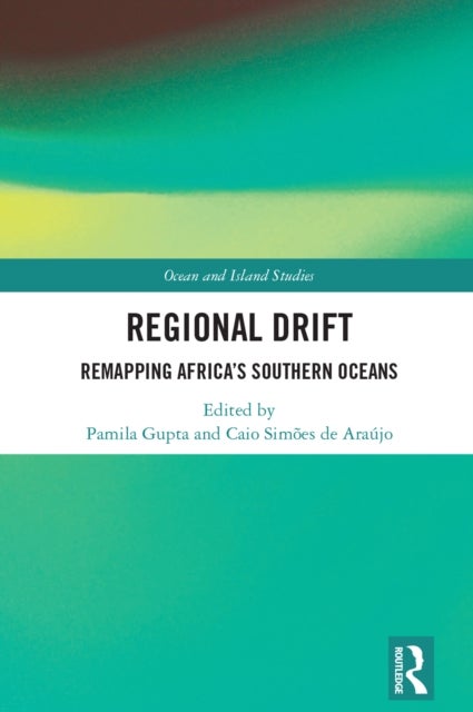 Regional Drift - Remapping Africa’s Southern Oceans