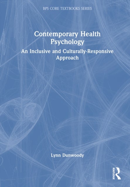 Contemporary Health Psychology - An Inclusive and Culturally-Responsive Approach
