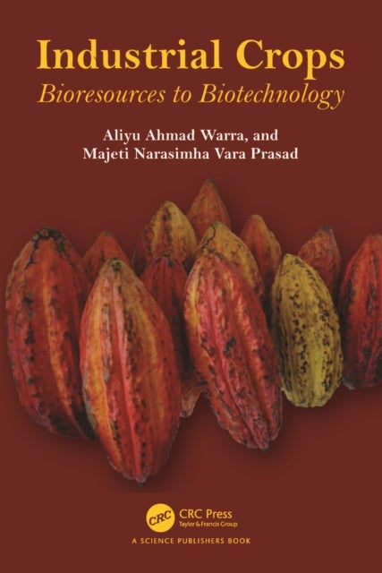 Industrial Crops - Bioresources to Biotechnology