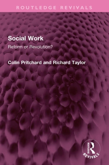 Social Work - Reform or Revolution?